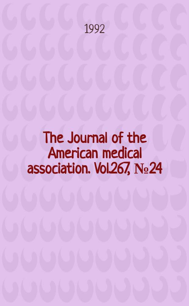 The Journal of the American medical association. Vol.267, №24