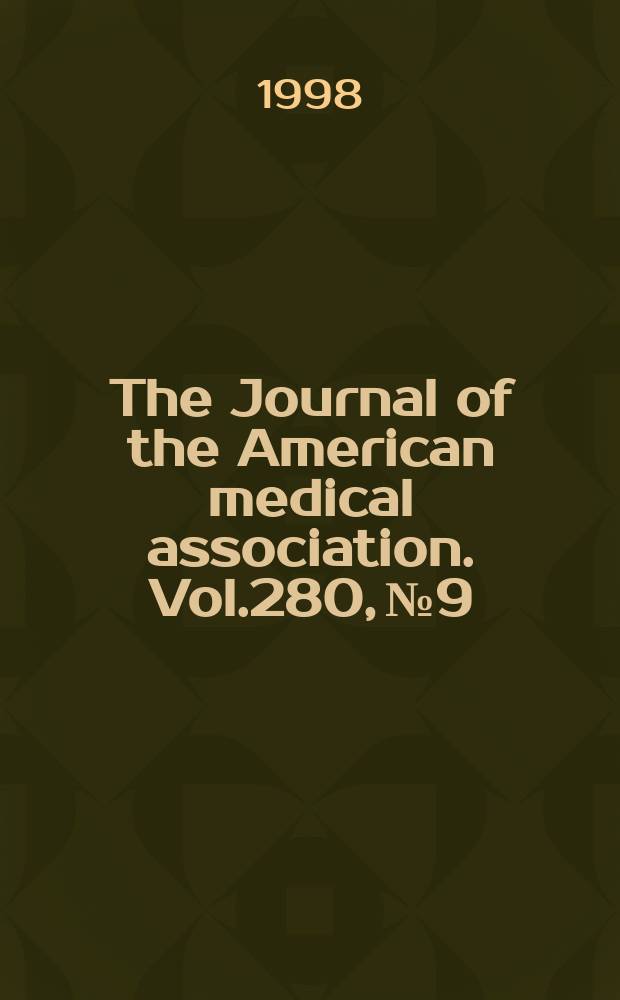 The Journal of the American medical association. Vol.280, №9