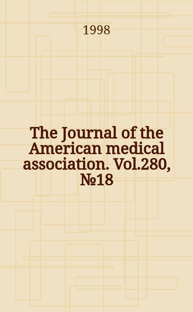 The Journal of the American medical association. Vol.280, №18