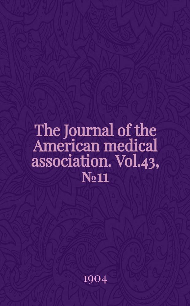 The Journal of the American medical association. Vol.43, №11