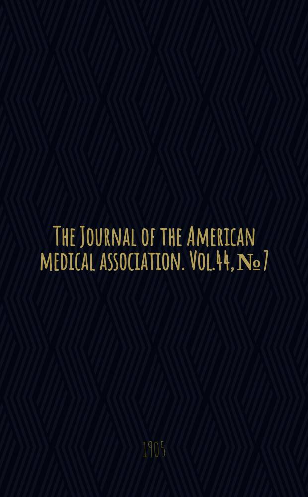 The Journal of the American medical association. Vol.44, №7