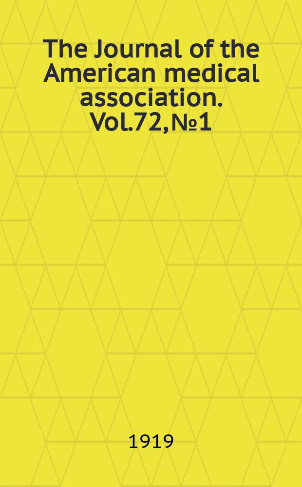 The Journal of the American medical association. Vol.72, №1