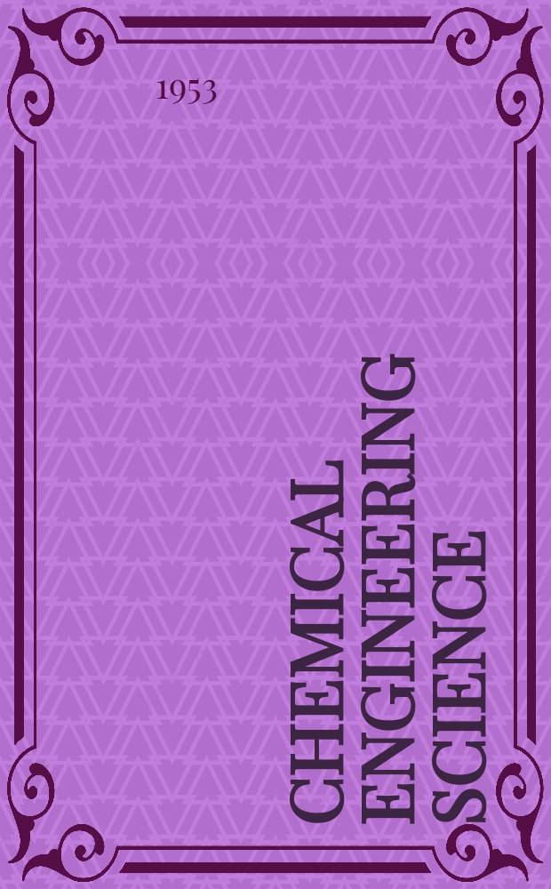 Chemical engineering science : G&eacute;nie chimique. Vol.2, №3
