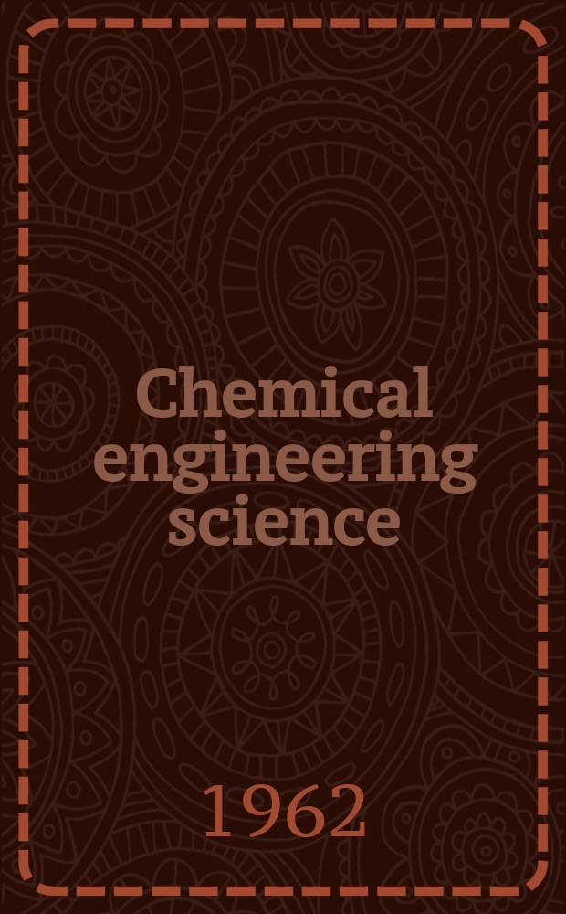 Chemical engineering science : G&eacute;nie chimique. Vol.17, August
