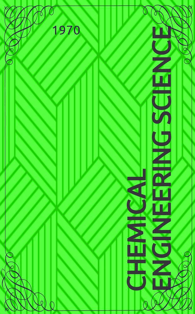 Chemical engineering science : Génie chimique. Vol.25, №4