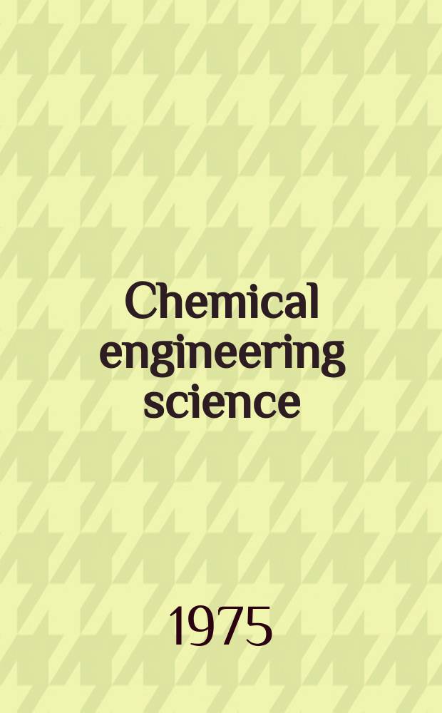 Chemical engineering science : G&eacute;nie chimique. Vol.30, №10