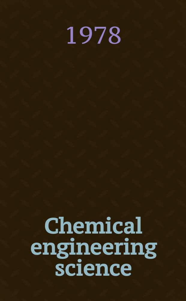 Chemical engineering science : G&eacute;nie chimique. Vol.33, Указатель