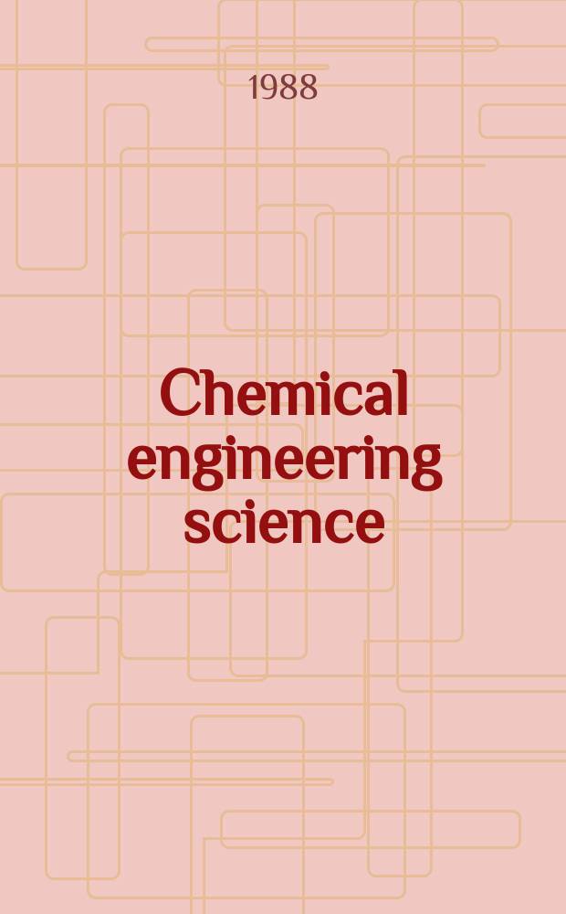 Chemical engineering science : Génie chimique. Vol.43, №9