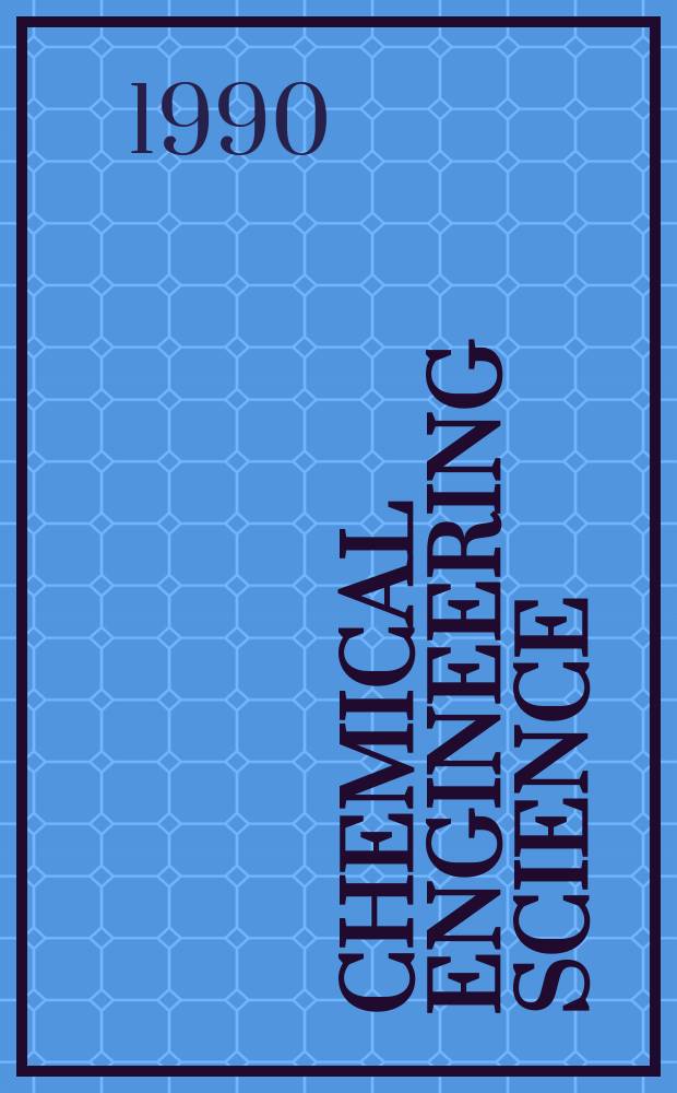 Chemical engineering science : G&eacute;nie chimique. Vol.45, №9