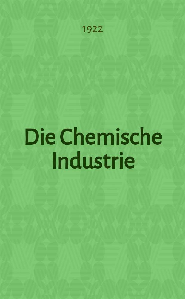 Die Chemische Industrie : Monatsschrift hrsg. von Verein zur Wahrung der Interessen der chemischen Industrie Deutschlands. Jg.45 1922, №13