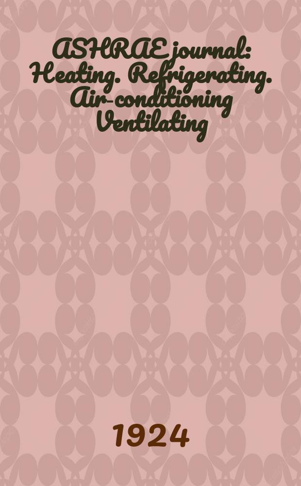 ASHRAE journal : Heating. Refrigerating. Air-conditioning Ventilating: formerly refrigerating engineering, including air-conditioning and the ASHAE journal. Vol.10, №11