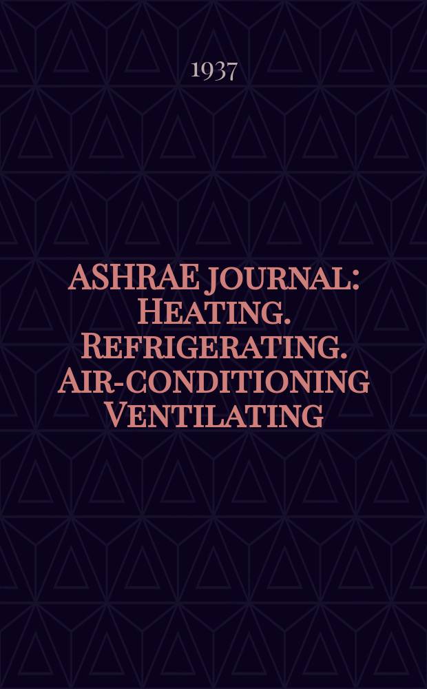 ASHRAE journal : Heating. Refrigerating. Air-conditioning Ventilating: formerly refrigerating engineering, including air-conditioning and the ASHAE journal. Vol.33, №5