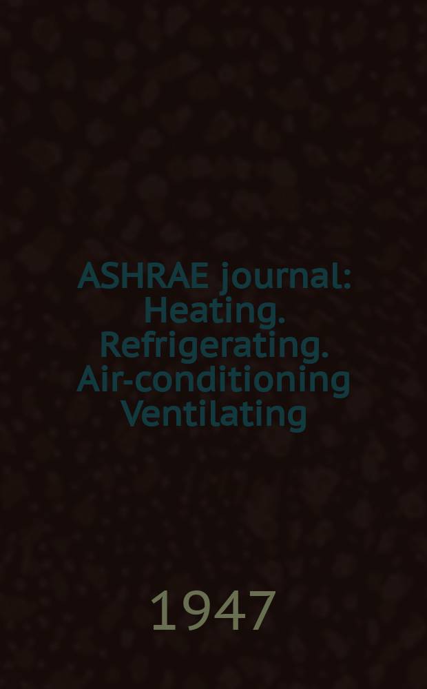 ASHRAE journal : Heating. Refrigerating. Air-conditioning Ventilating: formerly refrigerating engineering, including air-conditioning and the ASHAE journal. Vol.53, №5