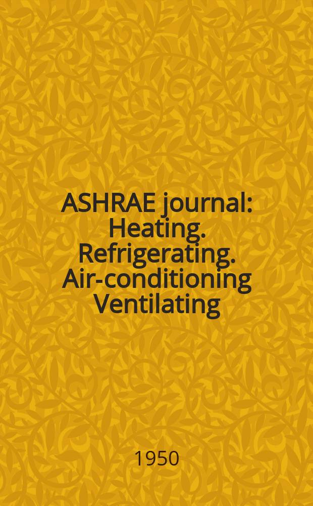 ASHRAE journal : Heating. Refrigerating. Air-conditioning Ventilating: formerly refrigerating engineering, including air-conditioning and the ASHAE journal. Vol.58, №11