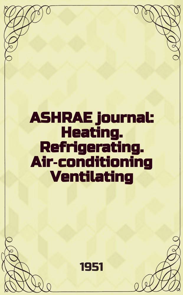 ASHRAE journal : Heating. Refrigerating. Air-conditioning Ventilating: formerly refrigerating engineering, including air-conditioning and the ASHAE journal. Vol.59, №1