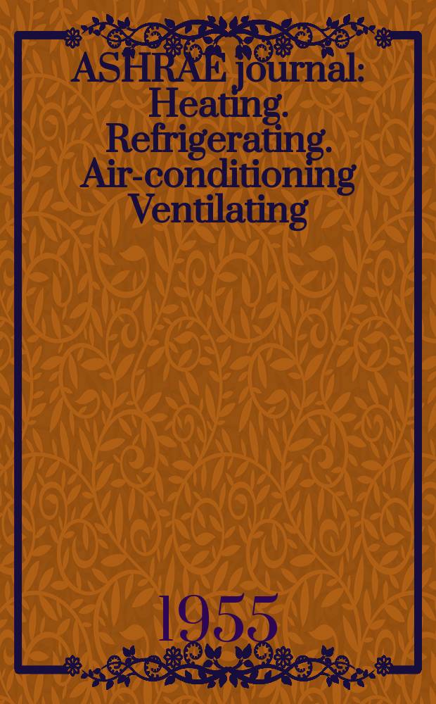 ASHRAE journal : Heating. Refrigerating. Air-conditioning Ventilating: formerly refrigerating engineering, including air-conditioning and the ASHAE journal. Vol.63, №10