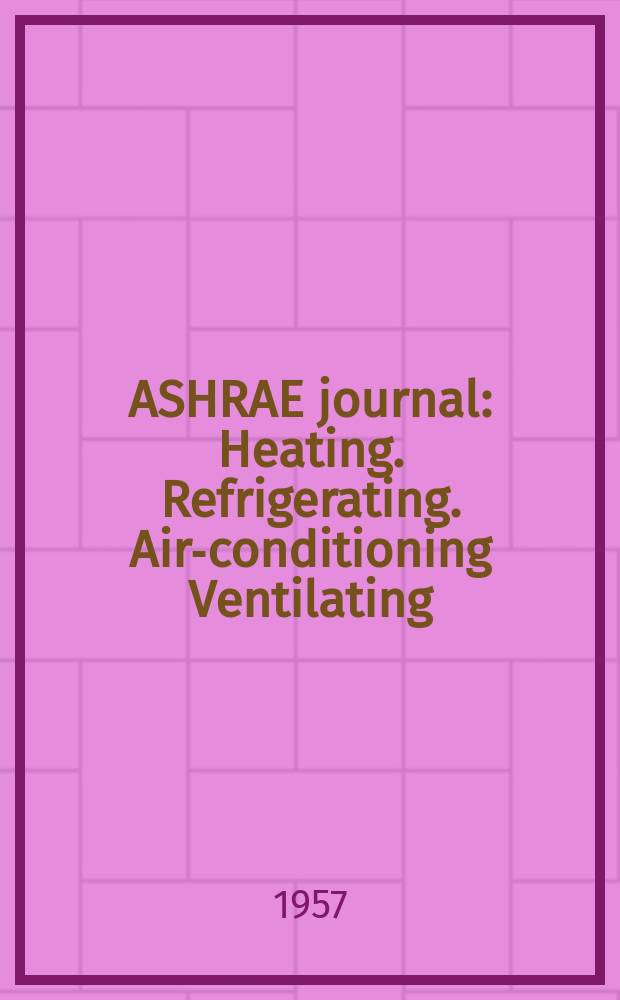 ASHRAE journal : Heating. Refrigerating. Air-conditioning Ventilating: formerly refrigerating engineering, including air-conditioning and the ASHAE journal. Vol.65, №3