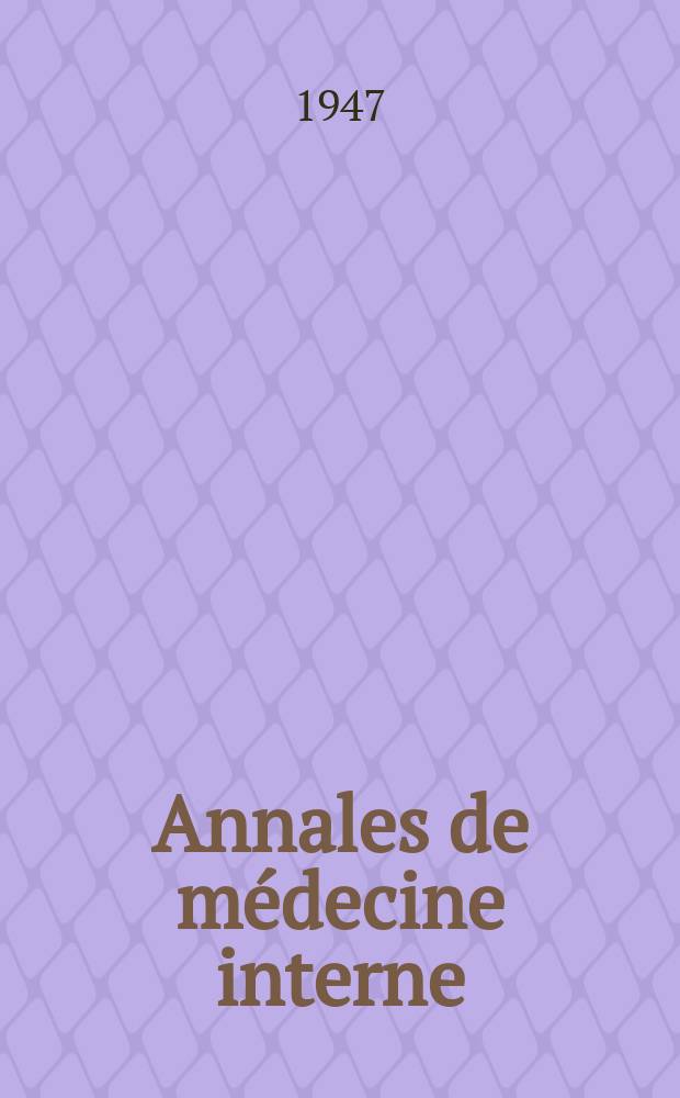 Annales de médecine interne : Bulletins et mémoires de la Soc. médicale des hôpitaux de Paris. Sér.4 Année 63 1947, №7/8