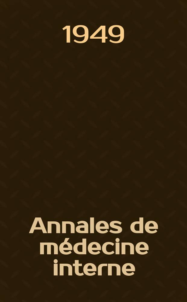 Annales de médecine interne : Bulletins et mémoires de la Soc. médicale des hôpitaux de Paris. Année65 1949, №19/20