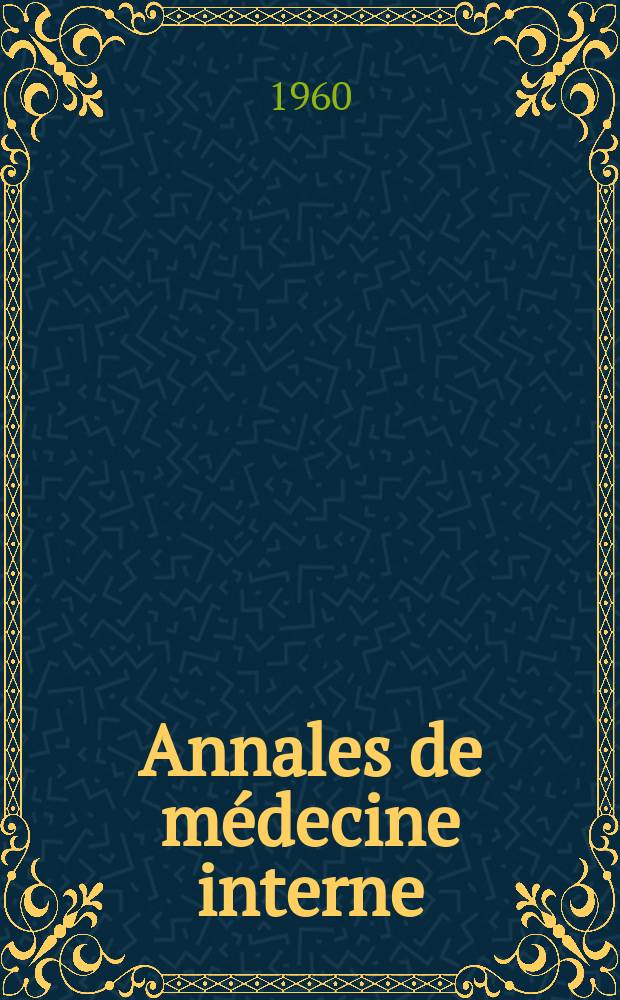 Annales de médecine interne : Bulletins et mémoires de la Soc. médicale des hôpitaux de Paris. Année76 1960, №13