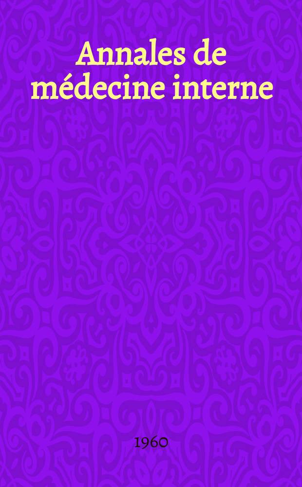 Annales de médecine interne : Bulletins et mémoires de la Soc. médicale des hôpitaux de Paris. Année76 1960, №18