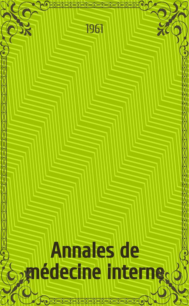 Annales de m&eacute;decine interne : Bulletins et m&eacute;moires de la Soc. m&eacute;dicale des h&ocirc;pitaux de Paris. Ann&eacute;e77 1961, №15