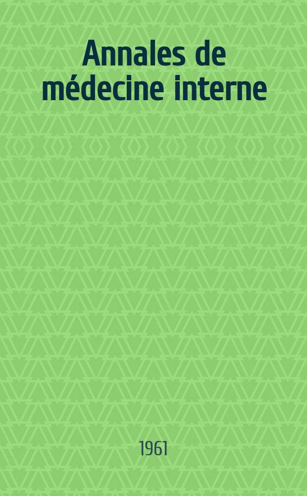 Annales de médecine interne : Bulletins et mémoires de la Soc. médicale des hôpitaux de Paris. Année77 1961, №25