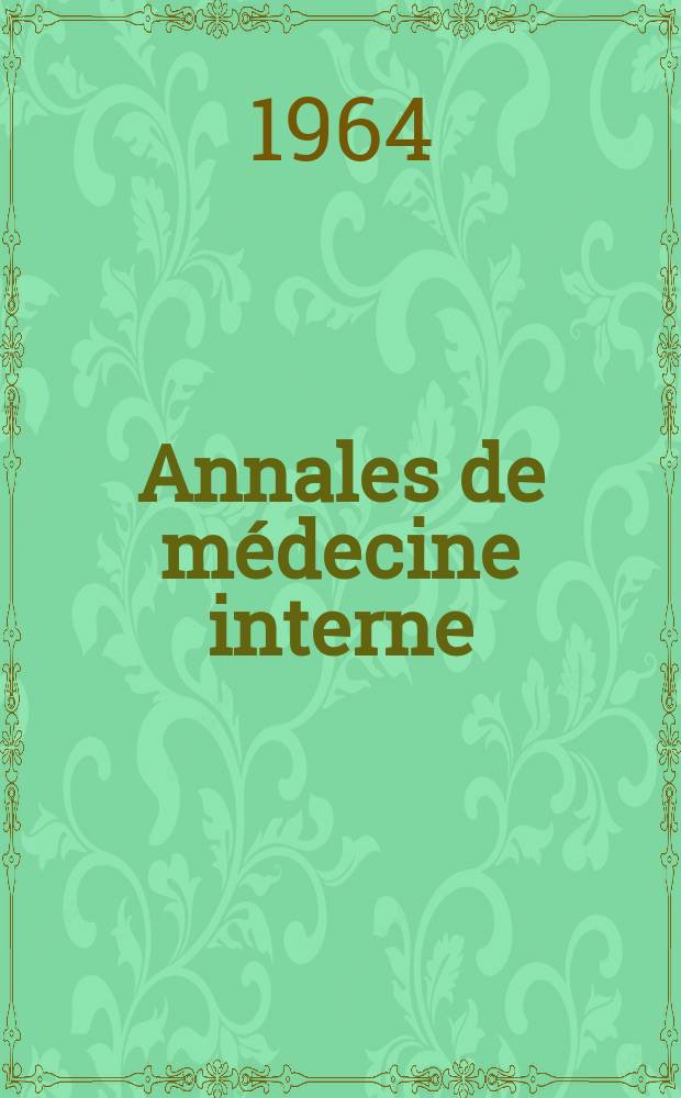 Annales de m&eacute;decine interne : Bulletins et m&eacute;moires de la Soc. m&eacute;dicale des h&ocirc;pitaux de Paris. Ann&eacute;e115 1964, №2