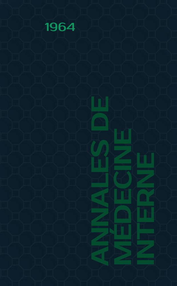 Annales de médecine interne : Bulletins et mémoires de la Soc. médicale des hôpitaux de Paris. Année115 1964, №13