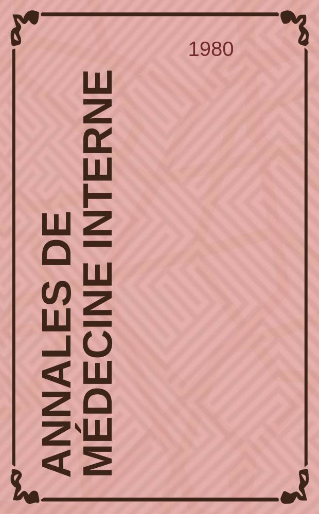 Annales de médecine interne : Bulletins et mémoires de la Soc. médicale des hôpitaux de Paris. Vol.131, №6