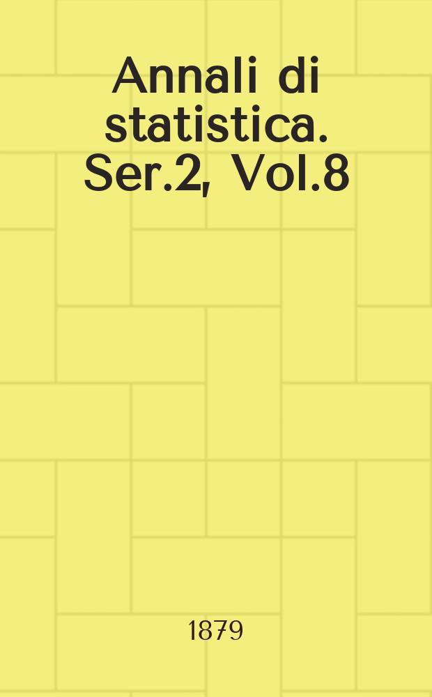 Annali di statistica. Ser.2, Vol.8