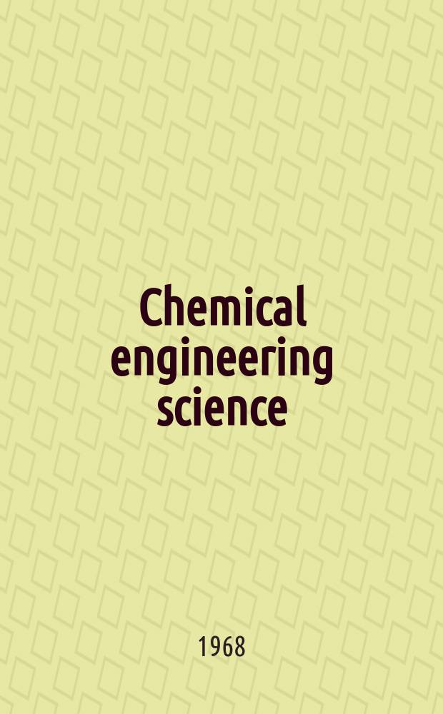 Chemical engineering science : G&eacute;nie chimique. Vol.23, №8