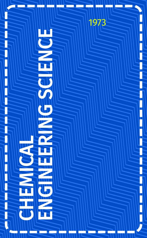 Chemical engineering science : Génie chimique. Vol.28, №3