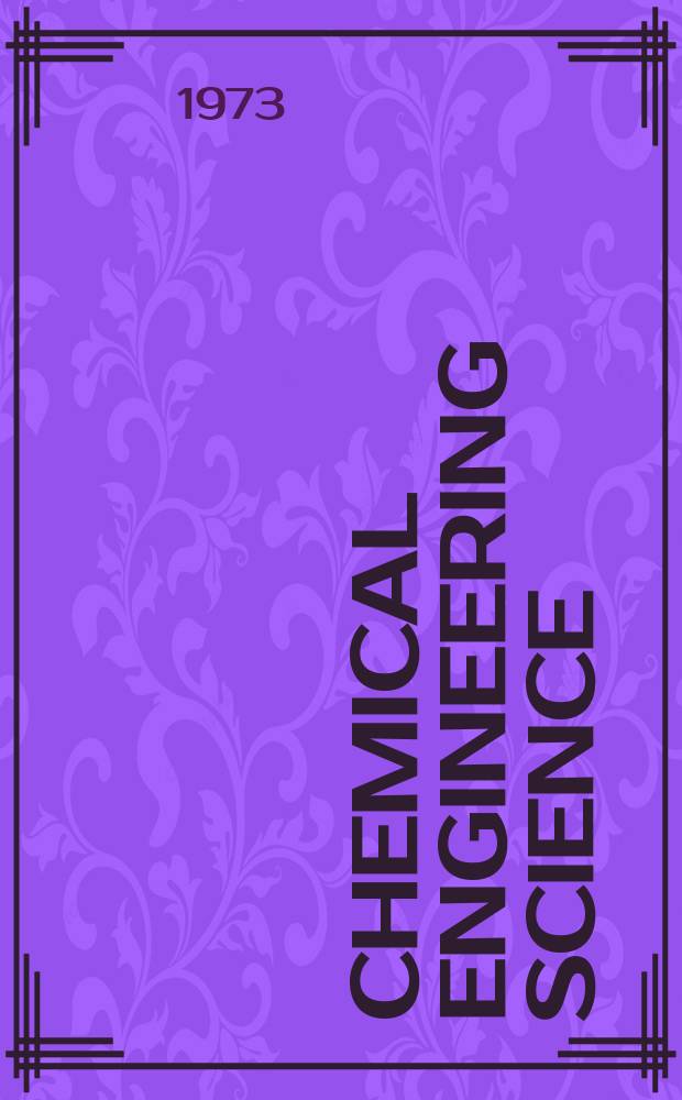 Chemical engineering science : Génie chimique. Vol.28, №8