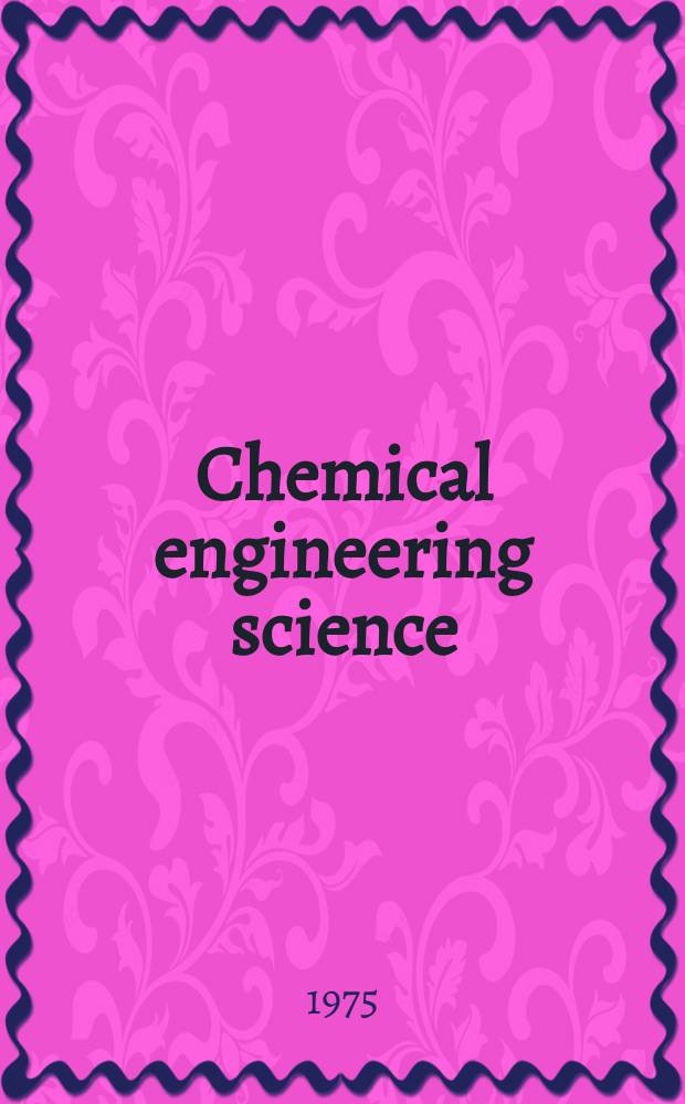 Chemical engineering science : Génie chimique. Vol.30, Указатель