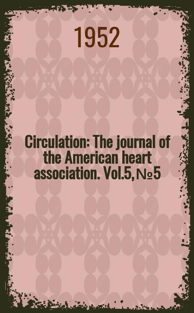Circulation : The journal of the American heart association. Vol.5, №5
