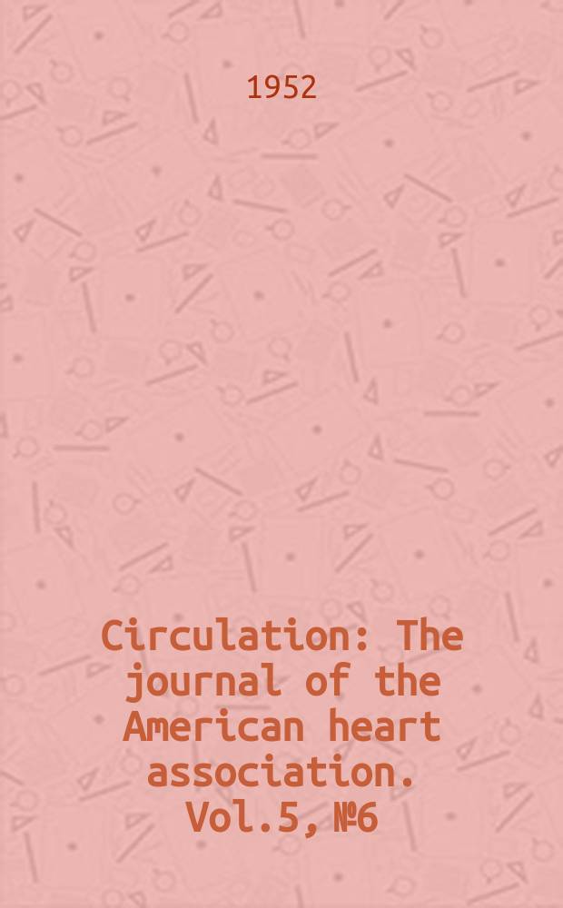 Circulation : The journal of the American heart association. Vol.5, №6
