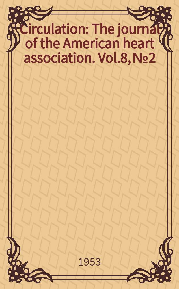 Circulation : The journal of the American heart association. Vol.8, №2