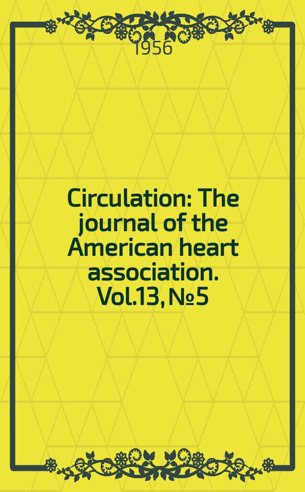 Circulation : The journal of the American heart association. Vol.13, №5