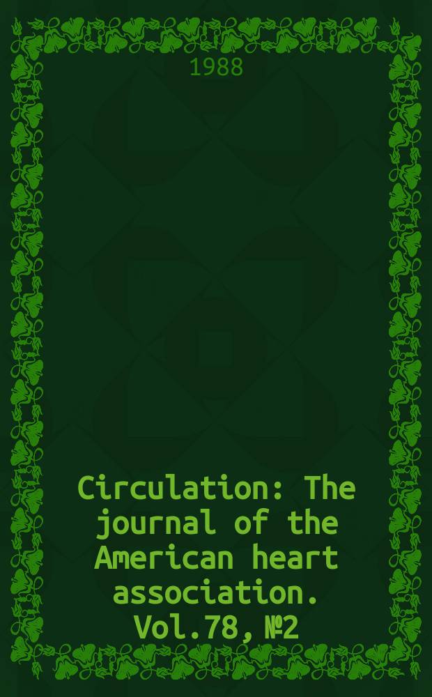 Circulation : The journal of the American heart association. Vol.78, №2
