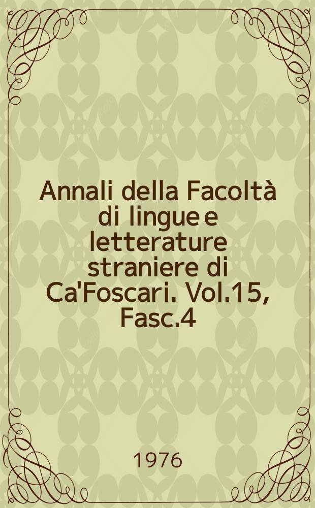 Annali della Facoltà di lingue e letterature straniere di Ca'Foscari. Vol.15, Fasc.4