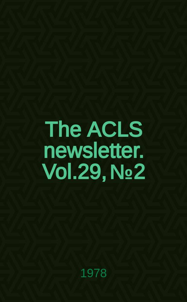 The ACLS newsletter. Vol.29, №2