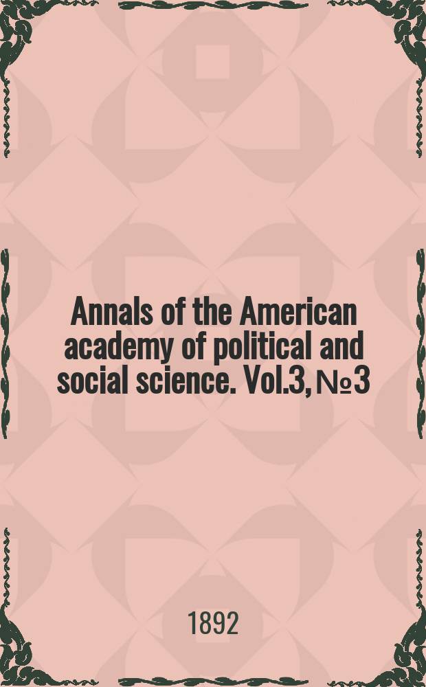 Annals of the American academy of political and social science. Vol.3, №3