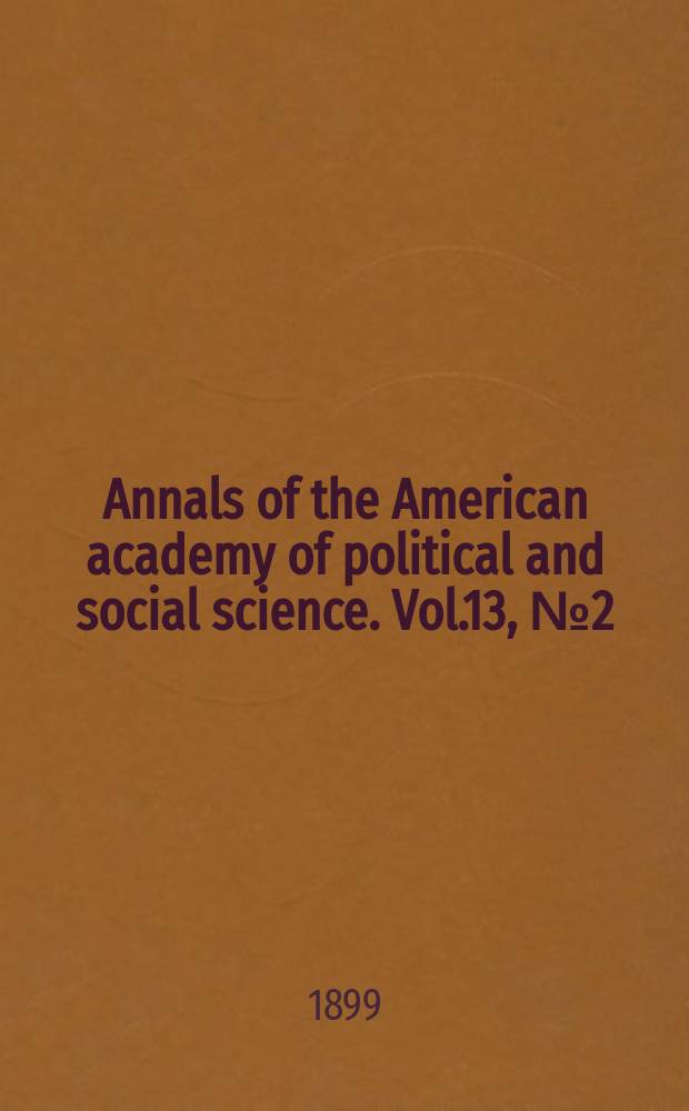 Annals of the American academy of political and social science. Vol.13, №2(51)