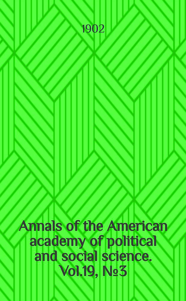 Annals of the American academy of political and social science. Vol.19, №3(70)