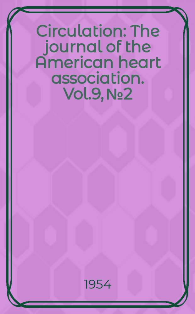 Circulation : The journal of the American heart association. Vol.9, №2
