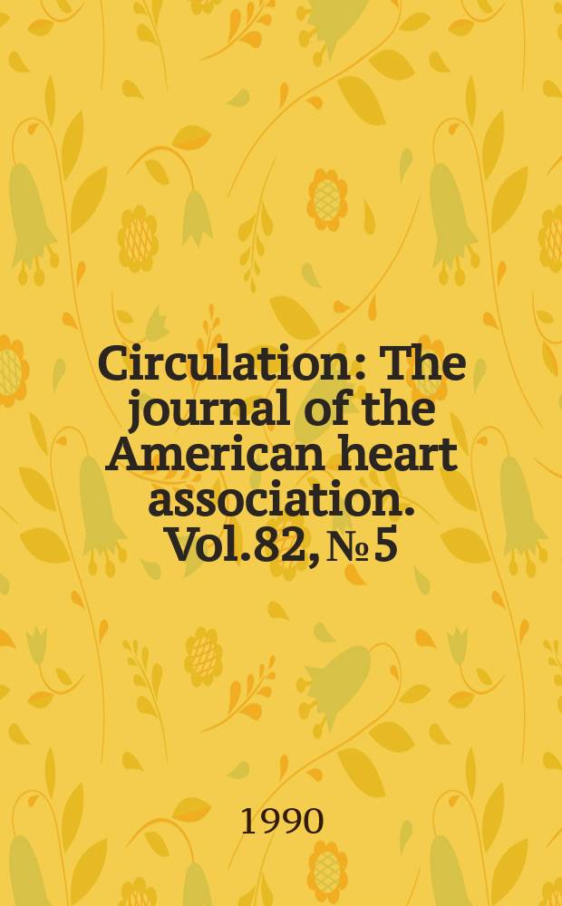 Circulation : The journal of the American heart association. Vol.82, №5