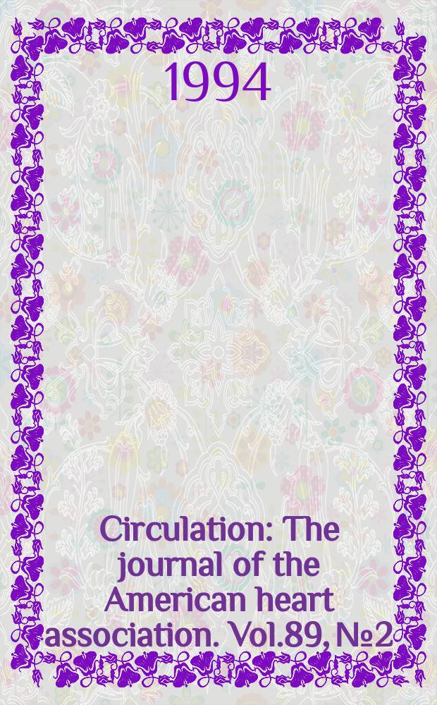 Circulation : The journal of the American heart association. Vol.89, №2