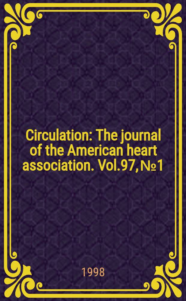 Circulation : The journal of the American heart association. Vol.97, №1
