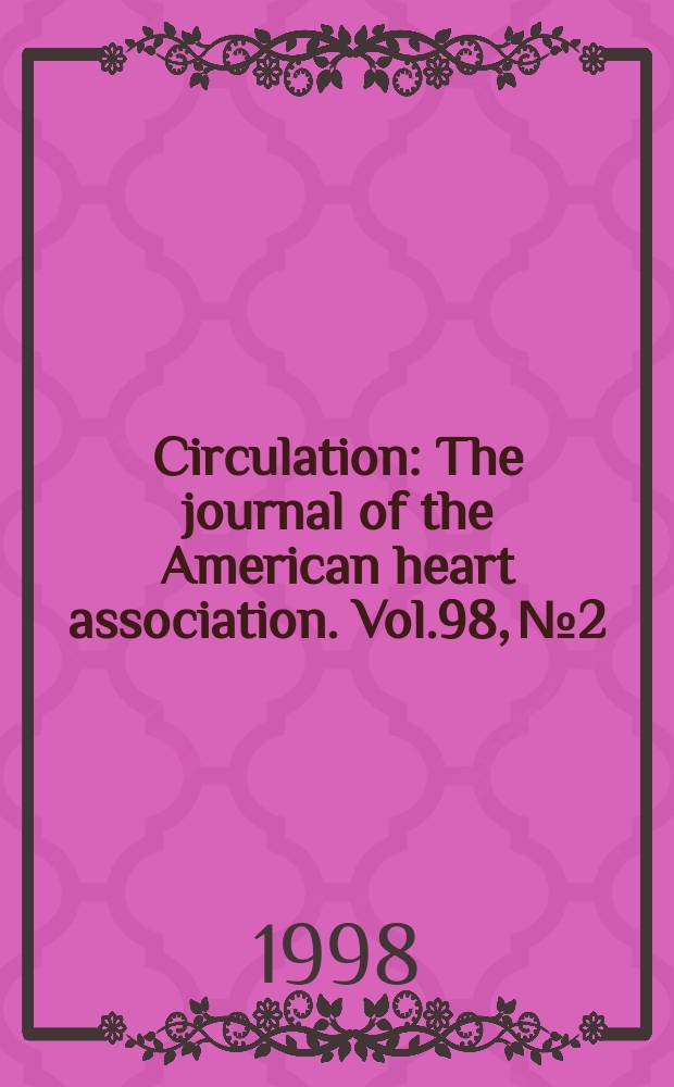 Circulation : The journal of the American heart association. Vol.98, №2